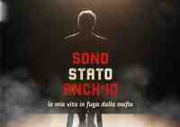 Sono Stato anch\'io. La mia vita in fuga dalla mafia