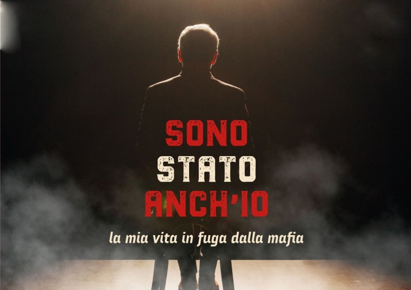 Sono Stato anch\'io. La mia vita in fuga dalla mafia